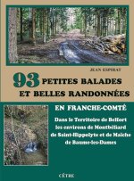 93 Petites balades et belles randonnées en Franche-Comté
