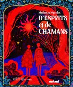 Mythes et légendes d'esprits et de chamans