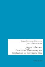 Jürgen Habermas Concept of Democracy and Implication for the Nigeria State