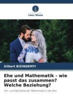 Ehe und Mathematik - wie passt das zusammen? Welche Beziehung?