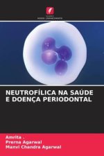 NEUTROFÍLICA NA SAÚDE E DOENÇA PERIODONTAL