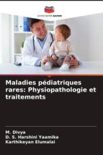 Maladies pédiatriques rares: Physiopathologie et traitements