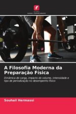 A Filosofia Moderna da Preparaç?o Física