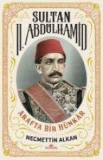 Sultan 2. Abdülhamid - Arafta Bir Hünkar