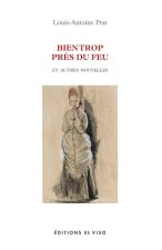Bien trop près du feu - et autres nouvelles