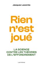 Tout n'est pas joué : La science contre les théories de l'effondrement