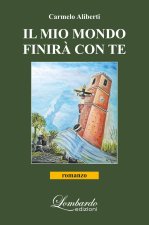 mio mondo finirà con te