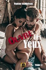 Ouvre les yeux/ Tome 2
