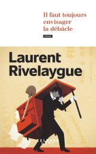 Il faut toujours envisager la débâcle