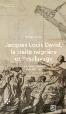 Jacques Louis David, la traite négrière et l'esclavage