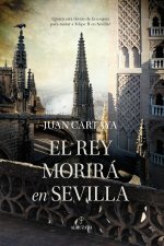 REY MORIRA EN SEVILLA,EL