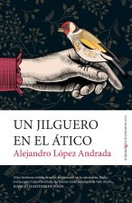 JILGUERO EN EL ATICO,UN