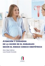 ATENCION Y CUIDADOS DE LA MUJER EN EL EMBARAZO