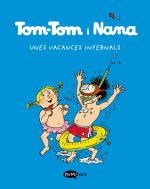 TOM TOM Y NANA 4 UNES VACANCES INFERNALS
