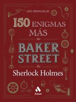 150 ENIGMAS MAS DE BAKER STREET DE SHERLOCK HOLMES