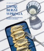 ENTRE BERZA Y PRINGA LAS RECETAS DE MALAGA PUEBLO A PUEBLO
