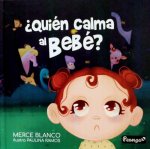 ¿QUIÉN CALMA AL BEBÉ?