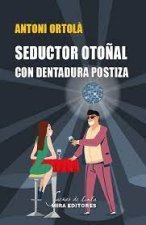 SEDUCTOR OTOÑAL CON DENTADURA POSTIZA