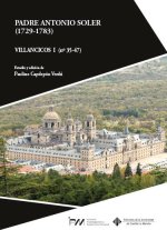 PADRE ANTONIO SOLER (1729-1783) VILLANCICOS I (Nº 35-47)