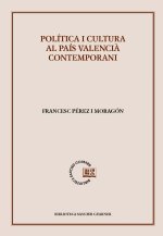 POLITICA I CULTURA AL PAIS VALENCIA CONTEMPORANI