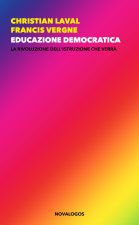 Educazione democratica. La rivoluzione dell’istruzione che verrà