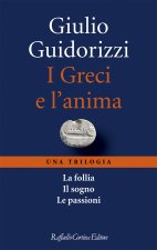 Greci e l'anima. Una trilogia