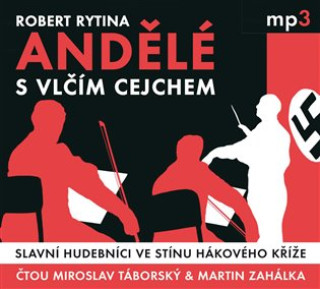 Andďż˝lďż˝ s vlďż˝ďż˝m cejchem - Slavnďż˝ hudebnďż˝ci ve stďż˝nu hďż˝kovďż˝ho kďż˝ďż˝e - CDmp3 (ďż˝te Miroslav Tďż˝borskďż˝ a Martin Zahďż˝lka)