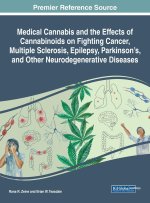 Medical Cannabis and the Effects of Cannabinoids on Fighting Cancer, Multiple Sclerosis, Epilepsy, Parkinson's, and Other Neurodegenerative Diseases