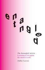 The Entangled Activist