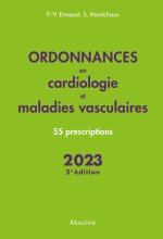 Ordonnances en cardiologie et maladies vasculaires 2023 - 2e édition