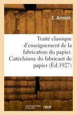 Traité classique d'enseignement de la fabrication du papier