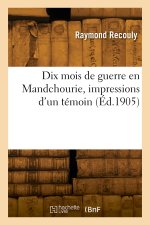 Dix mois de guerre en Mandchourie