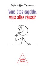 Vous êtes capable, vous pouvez réussir