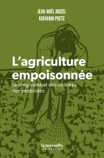 Victimes des pesticides - Le long combat des agriculteurs