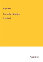 Der weiße Häuptling