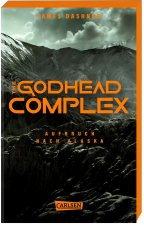 The Godhead Complex - Aufbruch nach Alaska (The Maze Cutter 2)