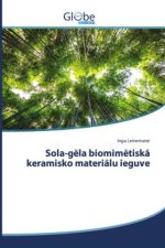 Sola-g?la biomim?tisk? keramisko materi?lu ieguve