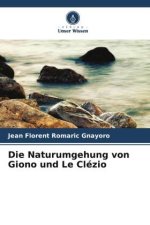 Die Naturumgehung von Giono und Le Clézio