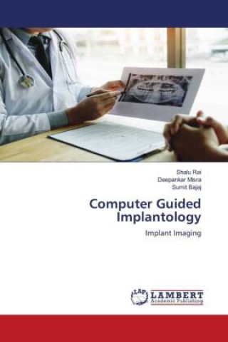 Computer Guided Implantology