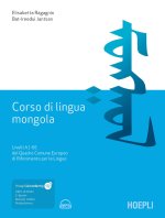 Corso di lingua mongola. Livelli A1-B1 del Quadro Comune Europeo di Riferimento per le Lingue