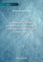 Comment créer un contexte social favorable à l'intelligence collective et l'innovation ?