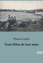 Trois Filles de leur m?re