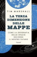 terza dimensione delle mappe. Come la geografia dello spazio deciderà il nostro futuro