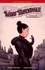MISS TRUESDALE & THE FALL OF HYPERBOREA