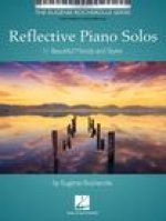REFLECTIVE PIANO SOLOS - 11 BEAUTIFUL MOODS AND STYLES (INTERMEDIATE)