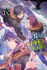 REIGN OF THE SEVEN SPELLBLADES {LN} V09