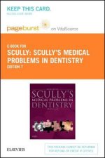 Scully's Medical Problems in Dentistry - Elsevier eBook on Vitalsource (Retail Access Card)