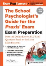 The School Psychologist's Guide for the Praxis(r) Exam: Exam Preparation