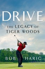 Drive: The Legacy of Tiger Woods