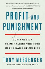 Profit and Punishment: How America Criminalizes the Poor in the Name of Justice